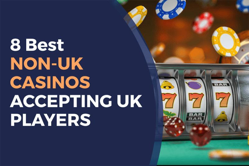 Exploring Non-UK Regulated Casinos Opportunities and Risks -2009255263 Exploring Non-UK Regulated Casinos Opportunities and Risks -2009255263