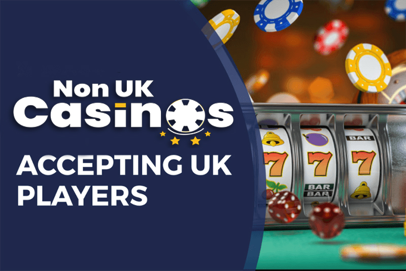 Exploring Non-UK Licensed Casinos Opportunities and Considerations