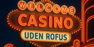 Casinoer Uden Rufus En Guide til Spil uden Begrænsninger