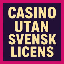 Casinon utan svensk licens En djupgående analys av alternativen 789736847